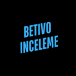 Betivo inceleme