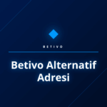 Betivo alternatif adresi ile platforma güvenli ve hızlı giriş