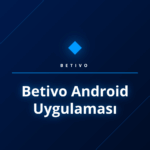 Akıllı telefonda açık olan Betivo Android uygulaması arayüzü