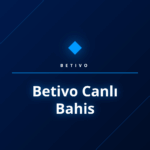 Betivo Canlı Bahis seçeneklerini gösteren bir ekran görüntüsü