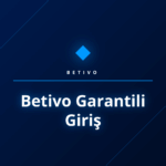 Betivo garantili giriş yöntemleri ve güvenli erişim adımları